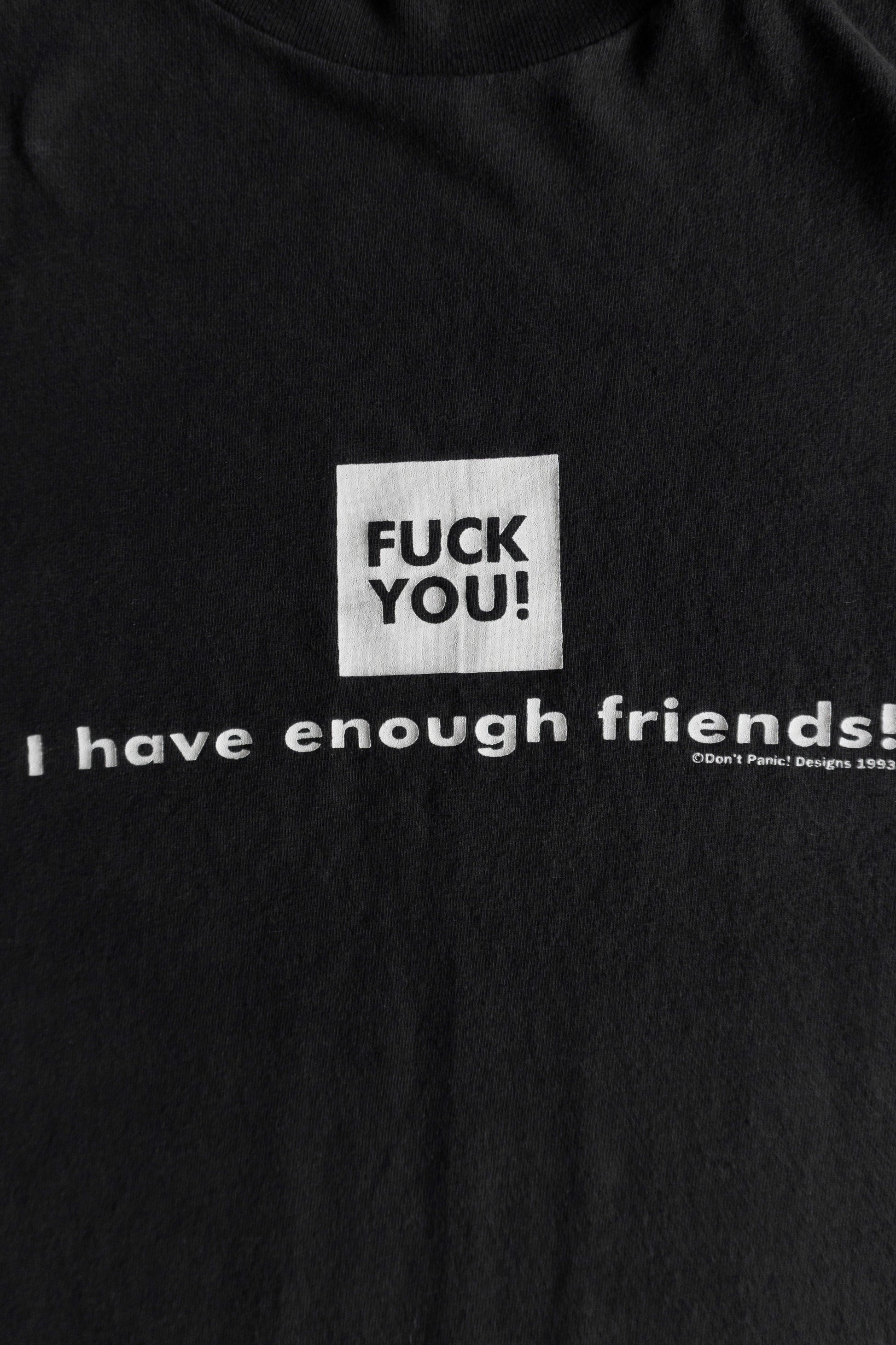 (FIT XL) VINTAGE “F**K YOU! I HAVE ENOUGH FRIENDS!” TEE