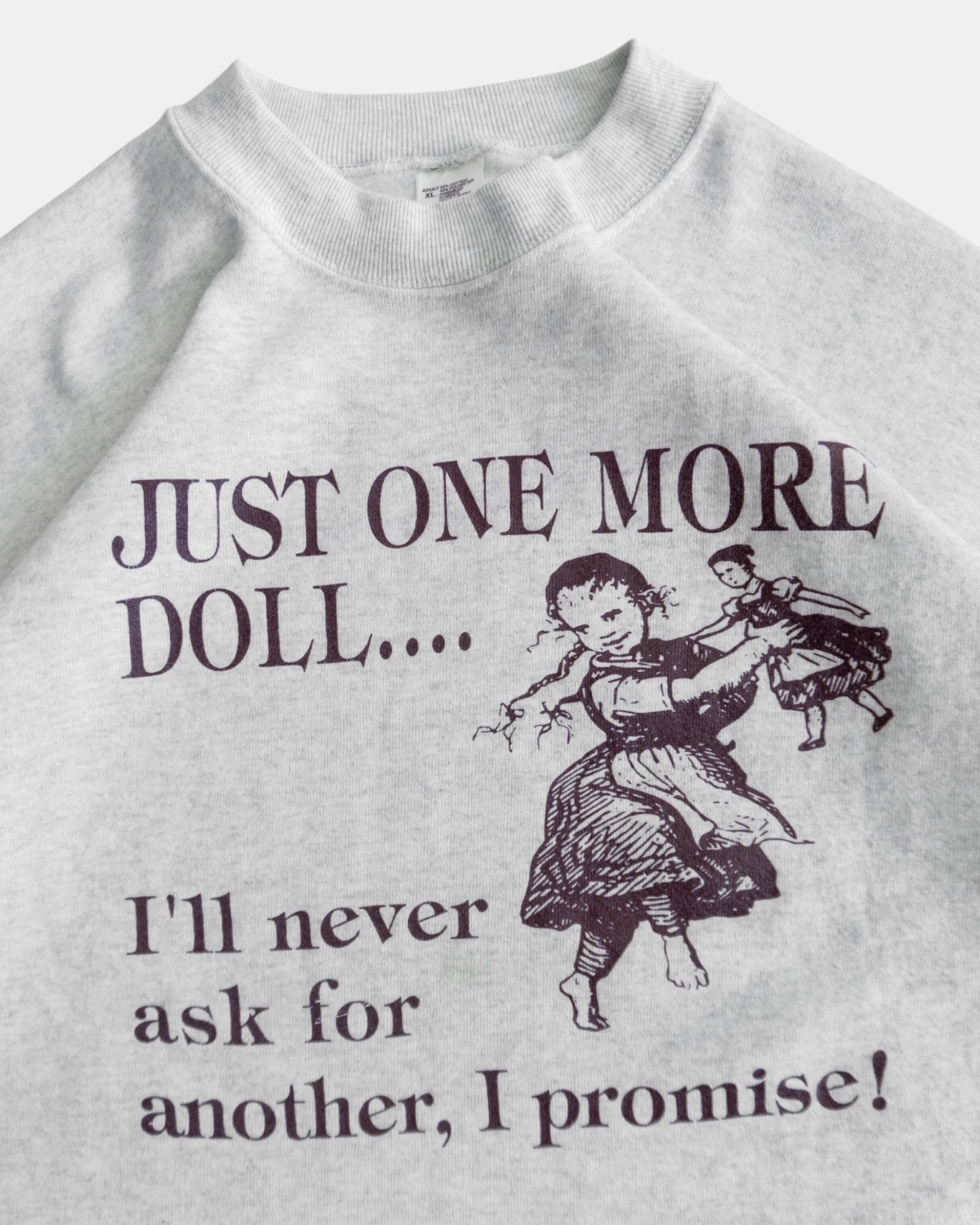 (XL) 90’S VINTAGE “JUST ONE MORE DOLL” CREWNECK